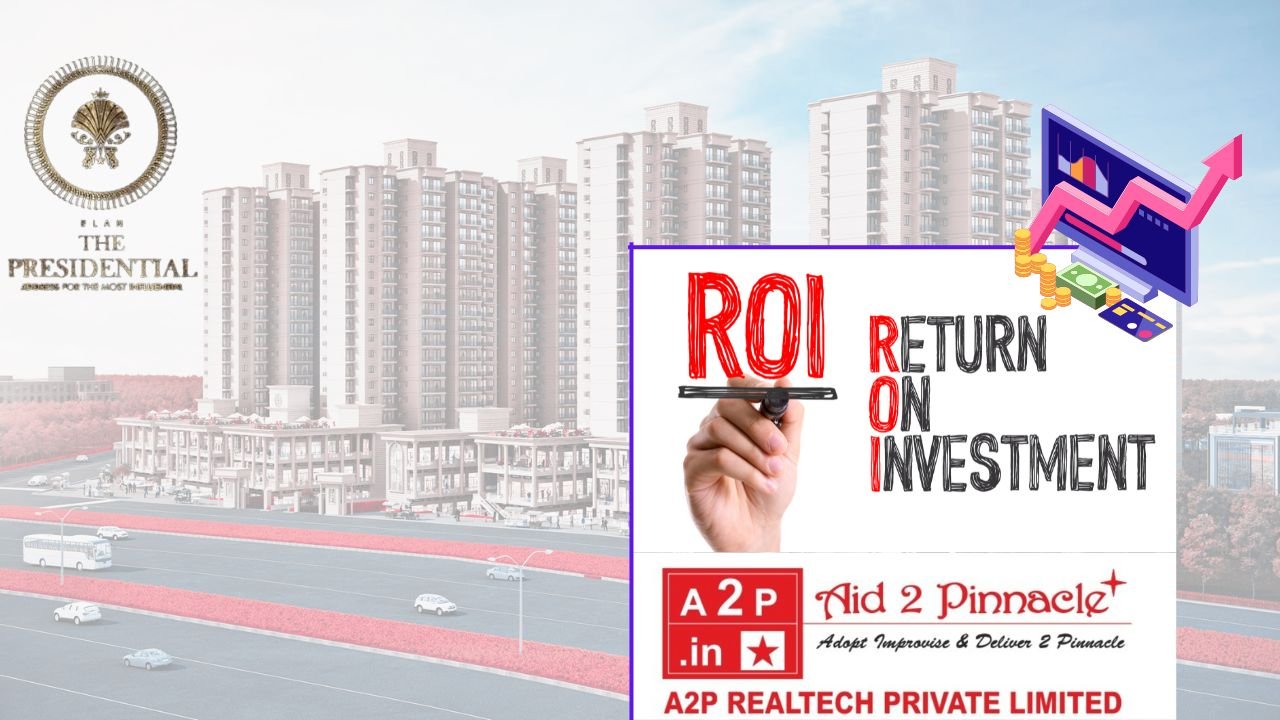 ROI Opportunities in Elan Presidential Sector 106