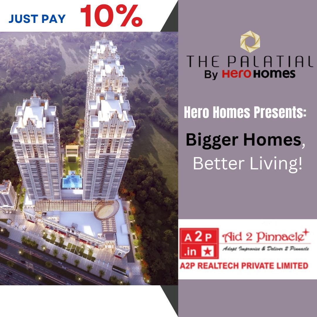 Why The Palatial by Hero Homes Is the Best Property Investment on Dwarka Expressway in 2025