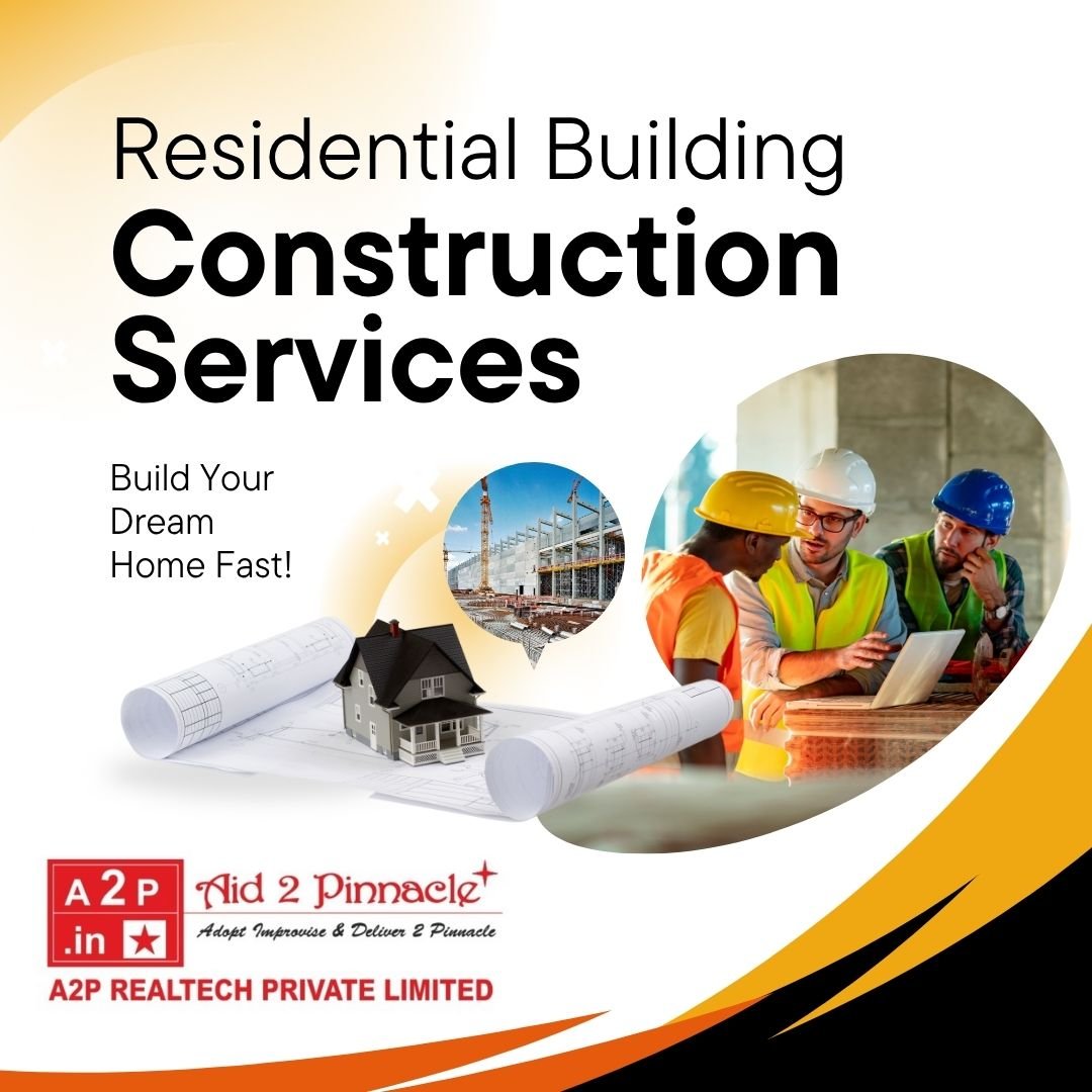 How A2P Realtech Can Help You Build Your Residential Building