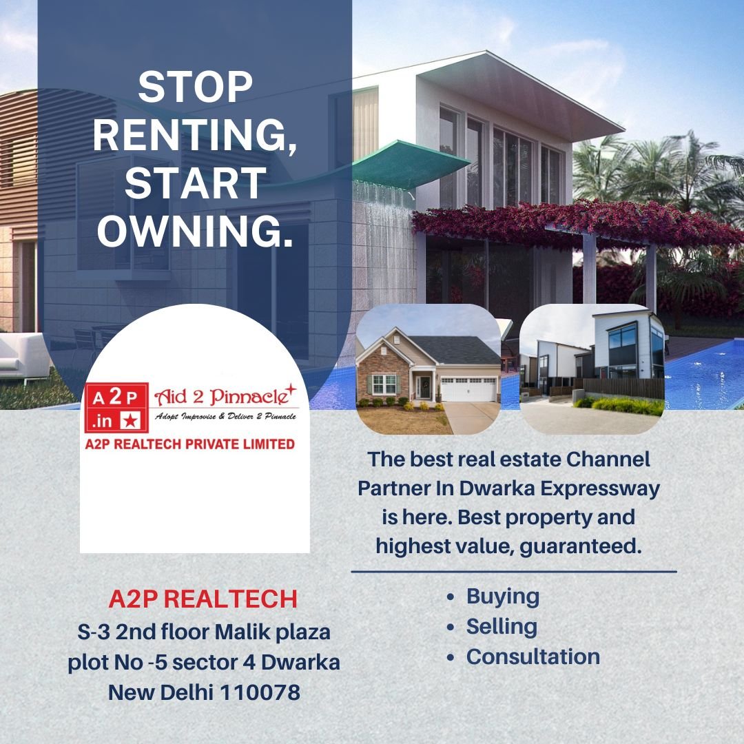Unlocking the Best Deals How A2P Realtech Transforms Your Dwarka Expressway Property Search